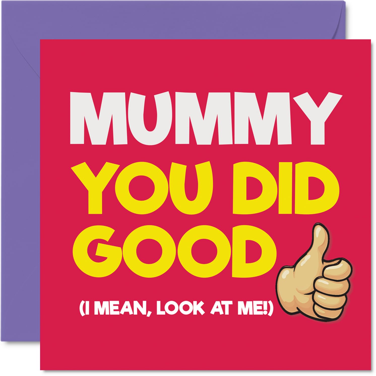 Mummy Birthday Card - You Did Good - Happy Birthday Card for Mummy from Son Daughter, 145mm You Did Good Bday Greeting Cards
