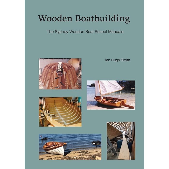 Buy Wooden Boatbuilding The Sydney Wooden Boat School Manuals Online