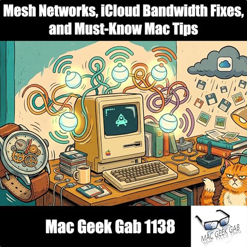Mesh Networks, iCloud Bandwidth Fixes, and Must-Know Mac Tips