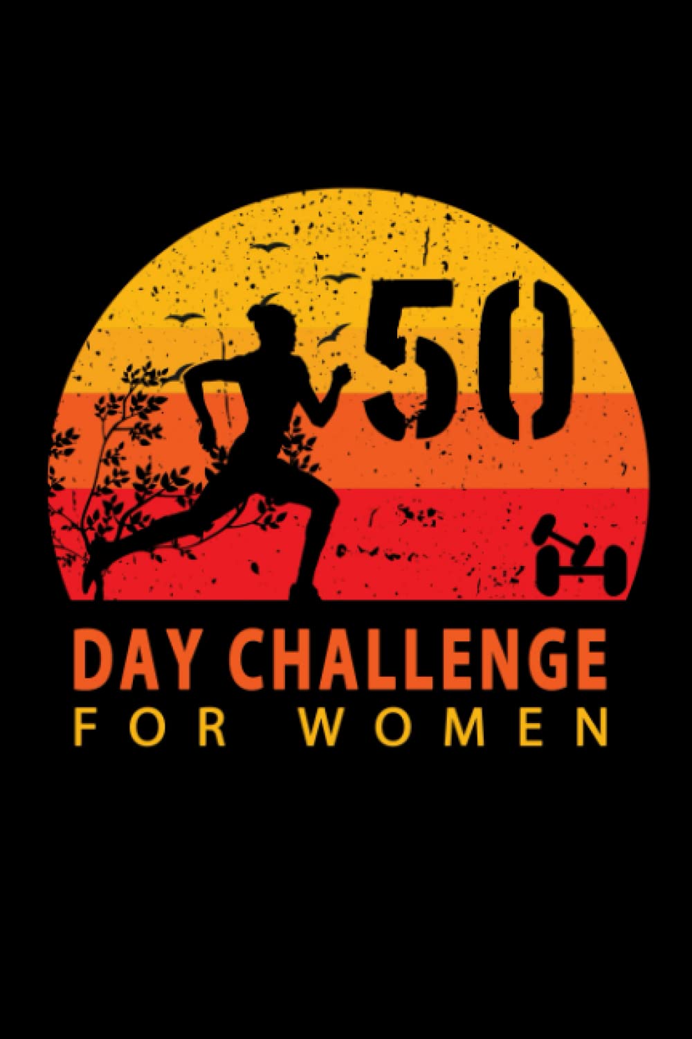 50 day challenge for women: Commercial 8-week muscle building and fitness program with meal planning