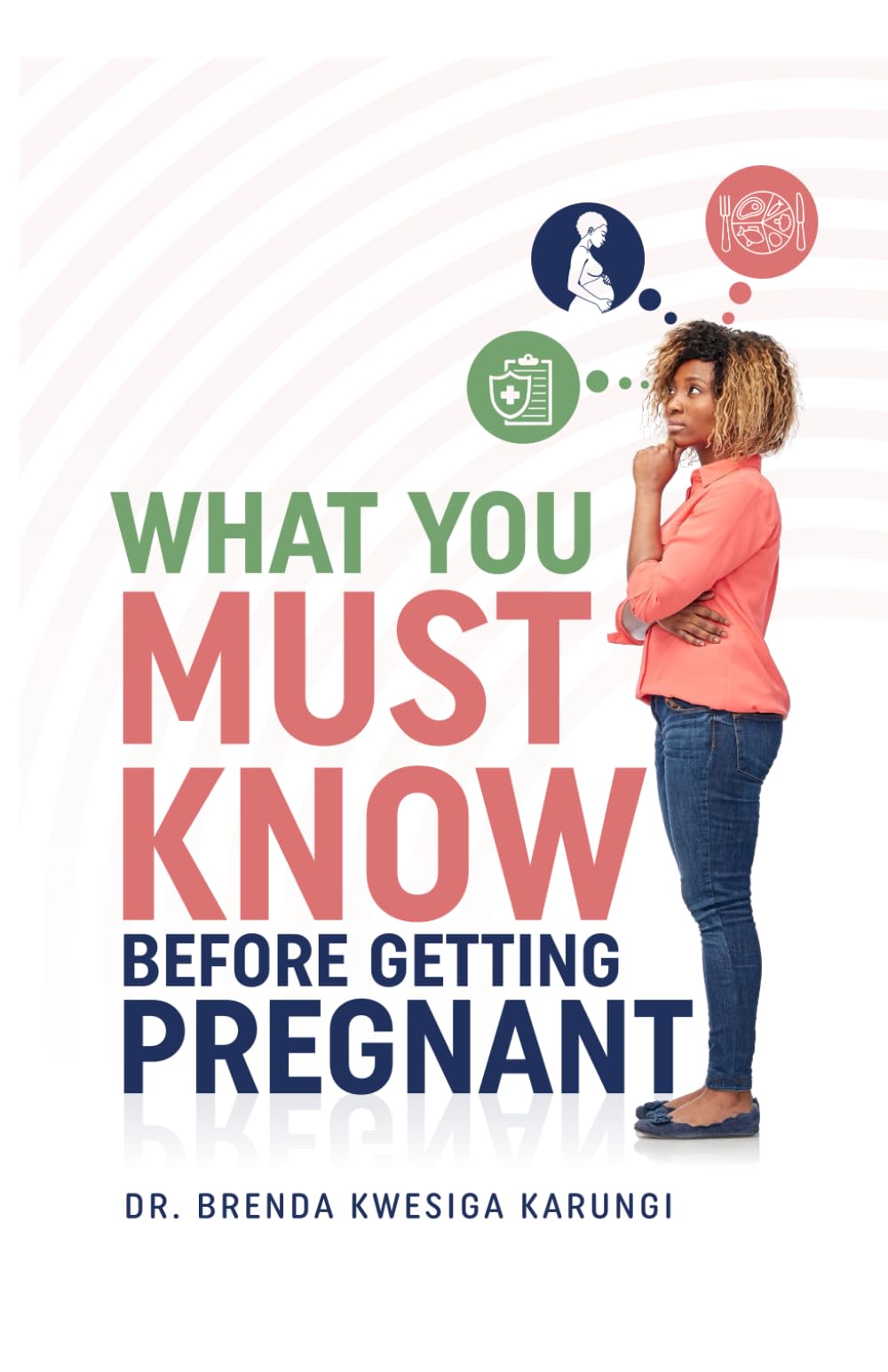 WHAT YOU MUST KNOW BEFORE GETTING PREGNANT