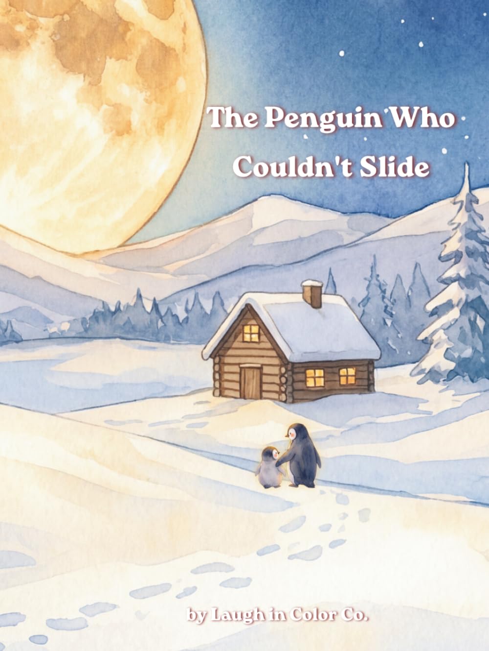 The Penguin Who Couldn't Slide: and Other Adventures with Pip and Papa