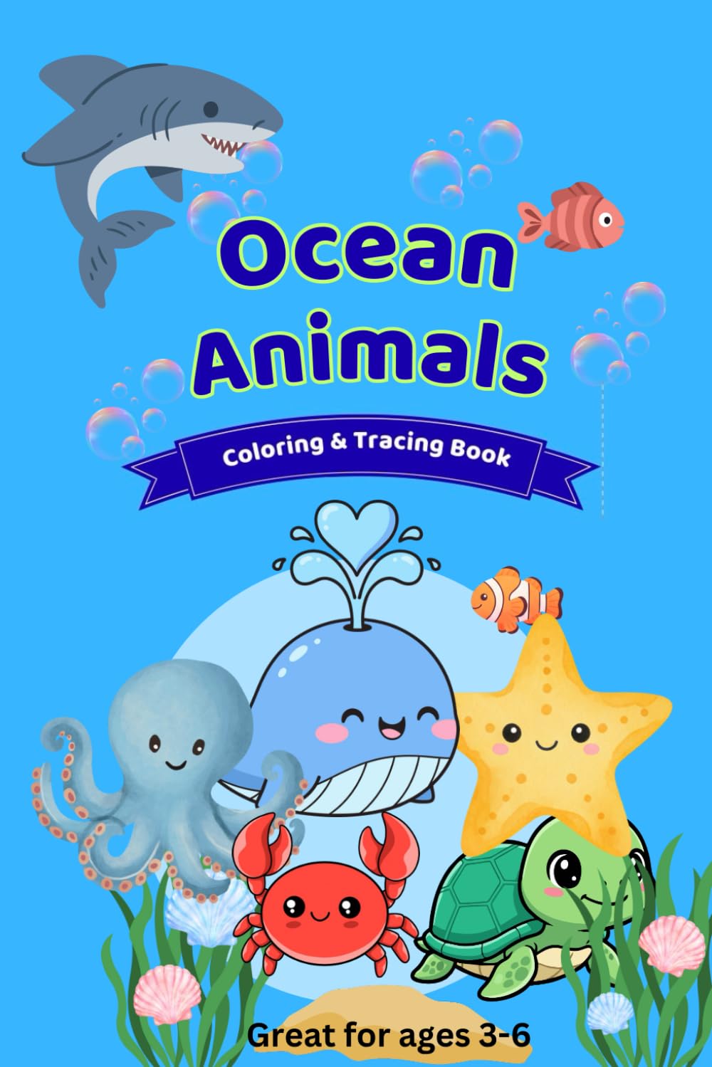 Ocean Animals Coloring and Tracing Book (Animal Friends Coloring Series)
