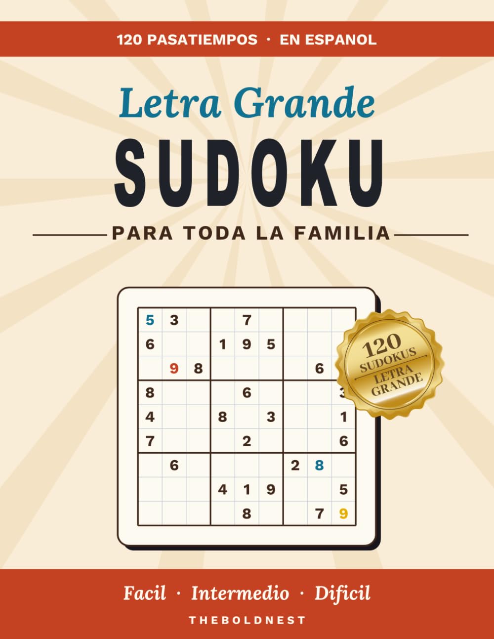 Sudoku en Español: 120 Puzzles Fácil, Medio y Difícil — Con Soluciones Completas