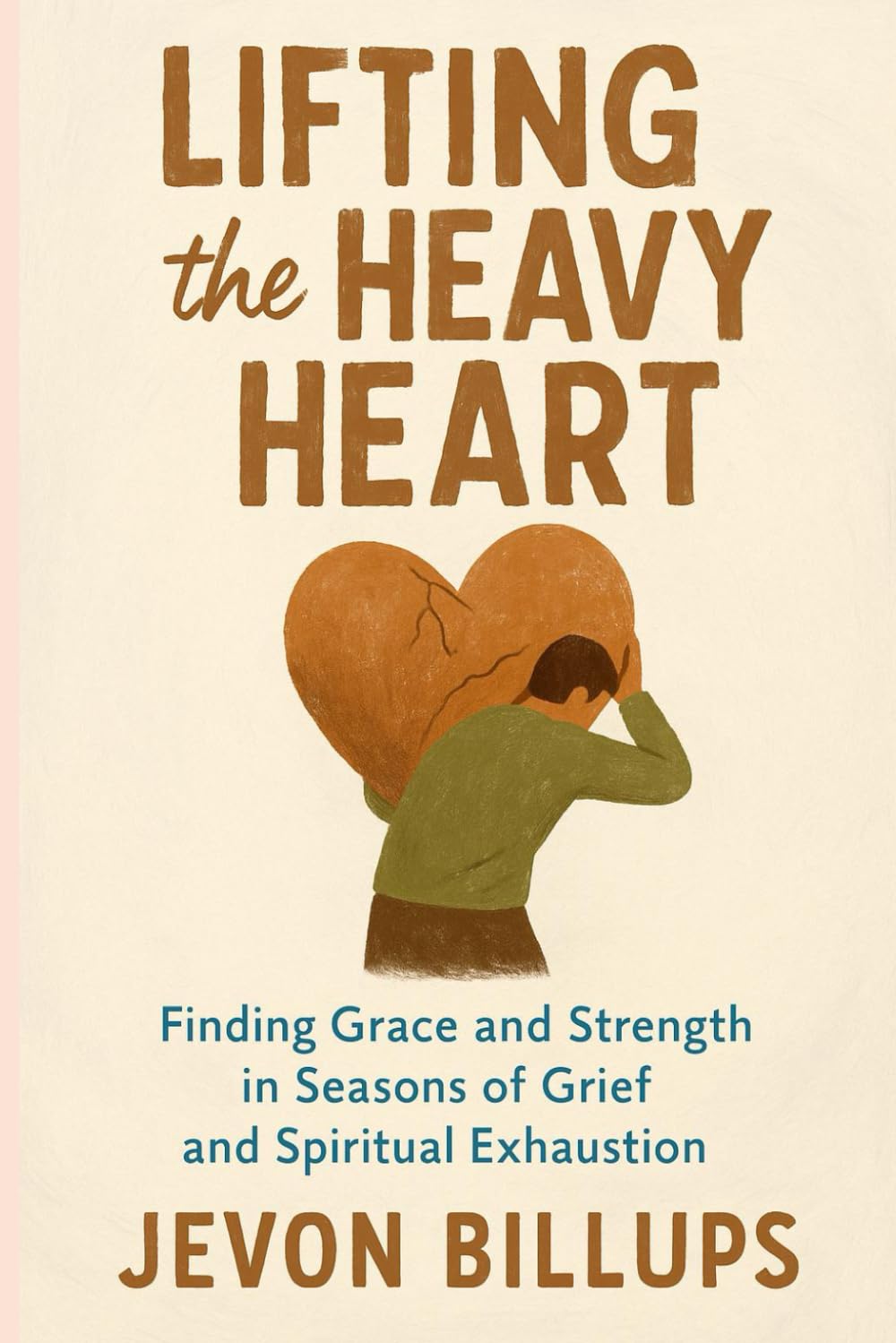 Lifting the Heavy Heart: Finding Grace and Strength in Seasons of Grief and Spiritual Exhaustion
