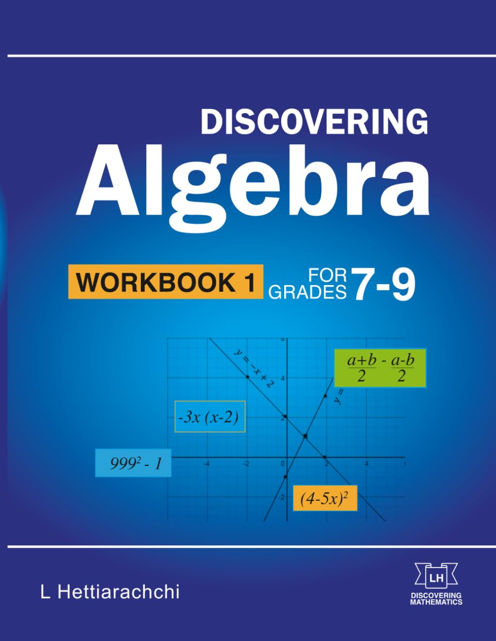 Discovering Algebra Workbook 1: For Grades 7-9 (Discovering Mathematics)