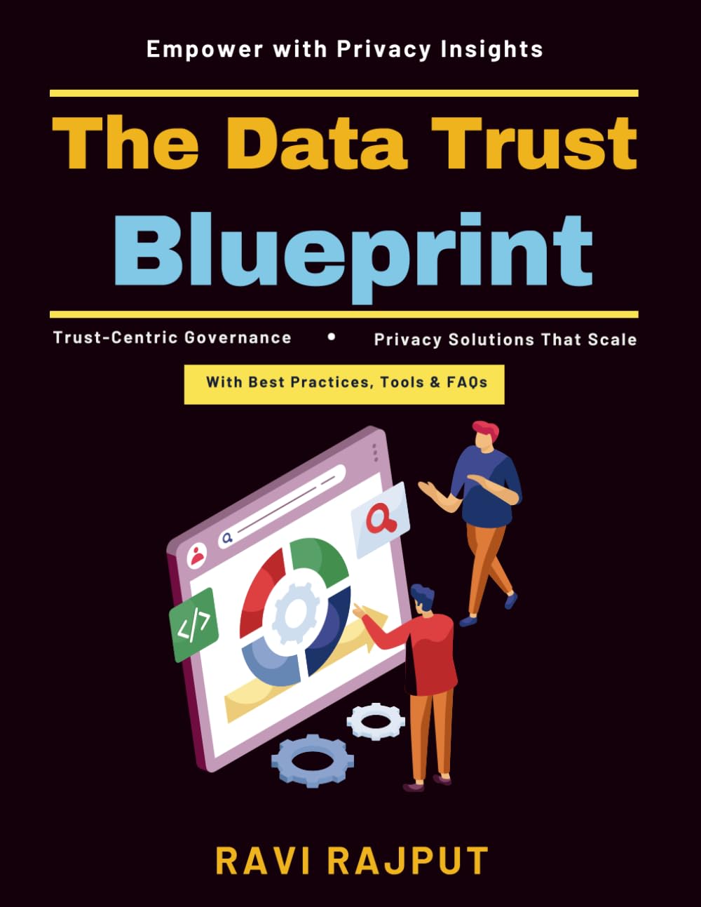 The Data Trust Blueprint: Privacy Technology | Regulatory Compliance | Data Governance | Privacy Program Scaling | Data Integrity Tools | Strategic Data Management | Privacy Risk Management