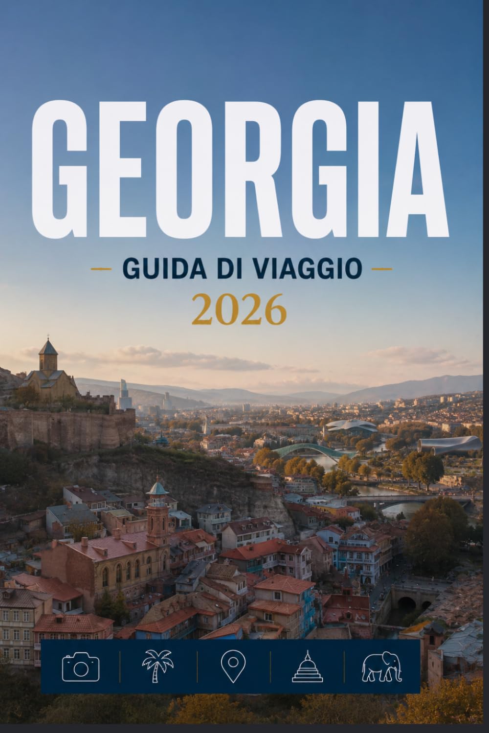 GEORGIA GUIDA DI VIAGGIO 2026: Guarda oltre la superficie di ogni città