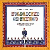 O perseverante soldadinho de chumbo