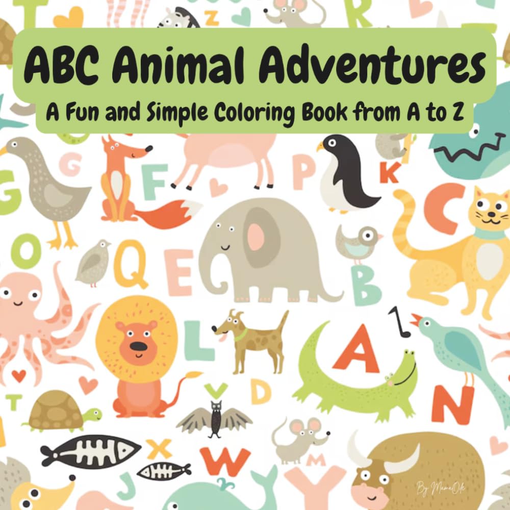 ABC Animal Adventures: A Fun and Simple Coloring Book from A to Z
