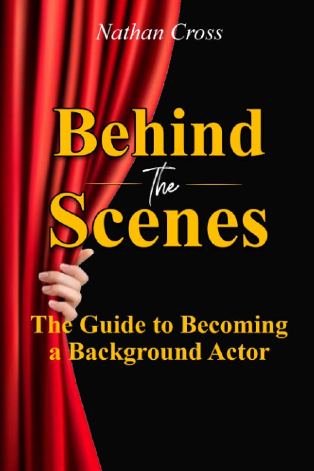Behind The Scenes: A Guide to Being a Background Actor