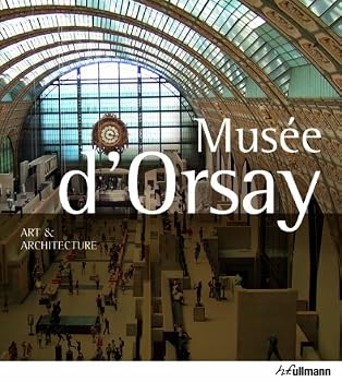 MUSEE D'ORSAY, ART ET ARCHITECTURE