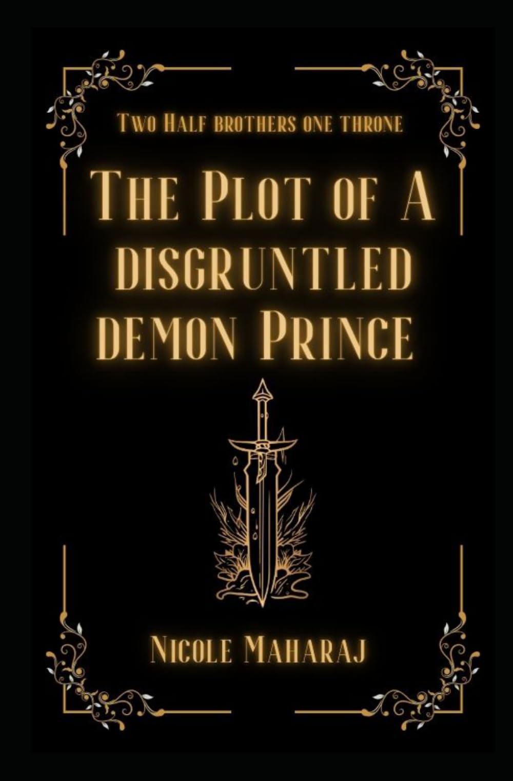 The Plot of a Disgruntled Demon Prince: Two Princes; One Kingdom: 1 (The VEMONIAN Chronicles)