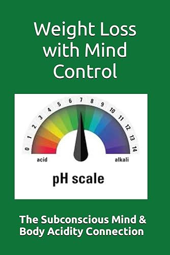 Weight Loss with Mind Control: “You Cannot Lose Weight Unless Your Subconscious Mind Wants For You To Lose Weight"