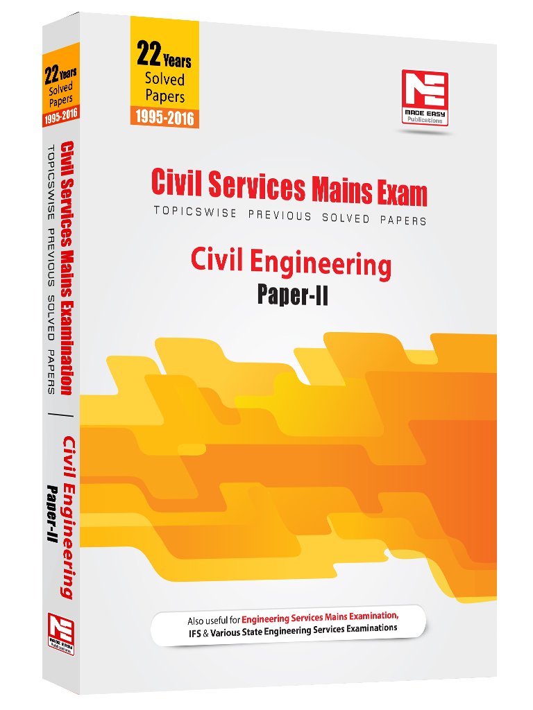 Civil Services Mains Exam: Civil Engineering - Topicwise Previous Solved Paper 2 (1995-2016)