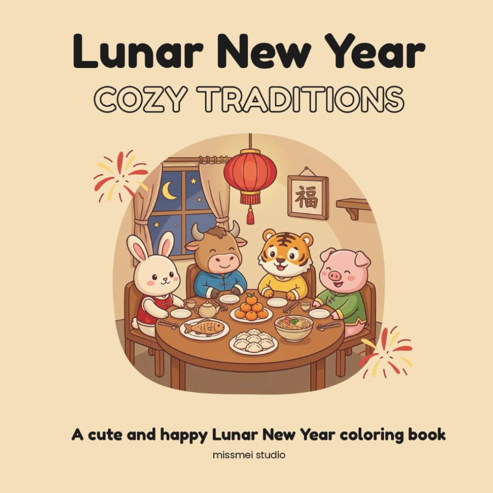 Lunar New Year: A Cozy Festive Coloring Book