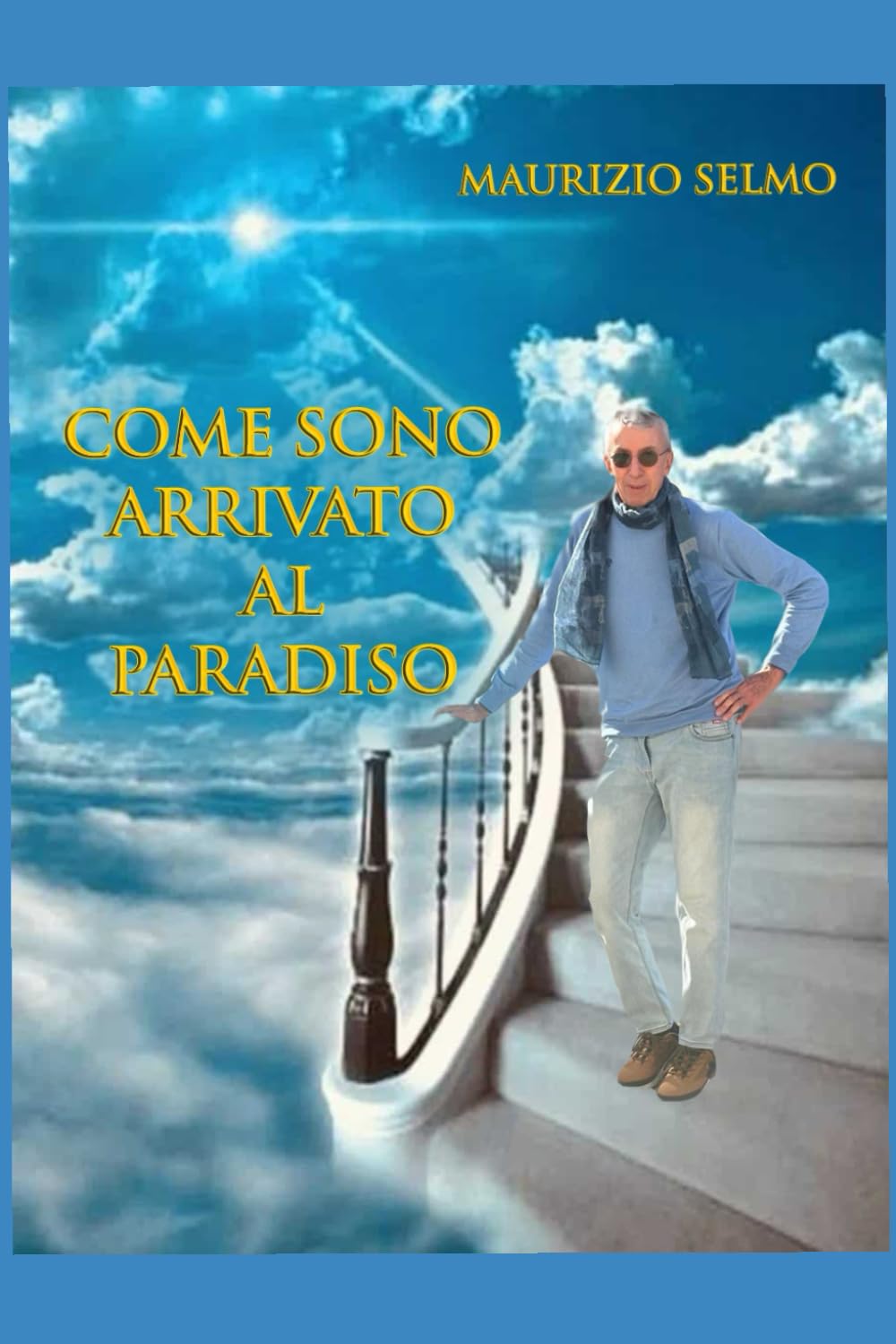 Come sono arrivato al Paradiso