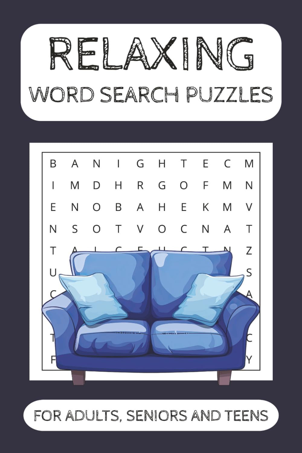 Relaxing Word Search Puzzle Book: Word Searches with Easy to Read Print | 6x9 inches, 120 pages | 50+ Puzzles For Teens, Adults and Seniors for Anxiety Relief and Relaxation