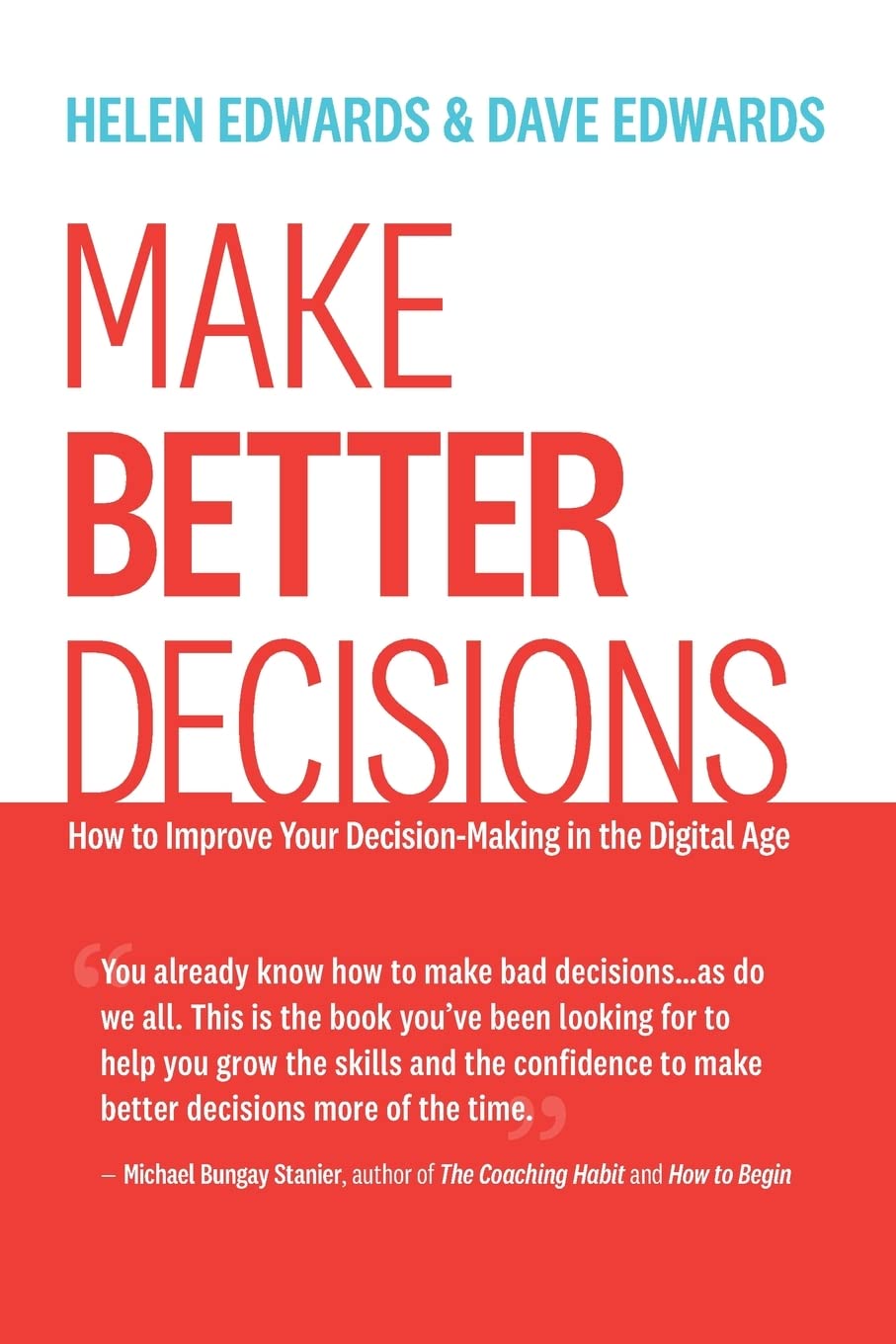 Make Better Decisions: How to Improve Your Decision-Making in the Digital Age
