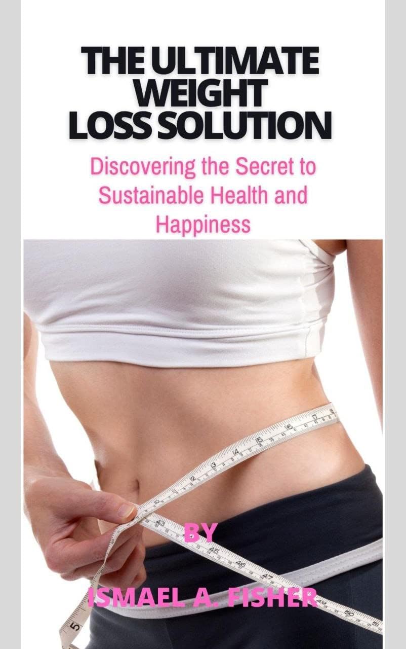 The Ultimate Weight Loss Solution