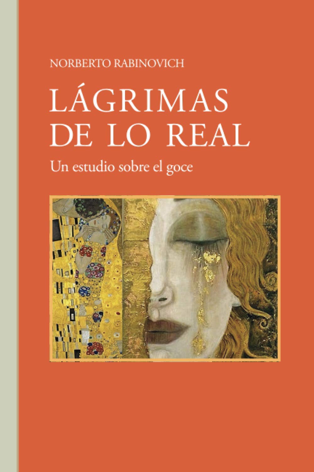 Lágrimas de lo real: Norberto Rabinovich (Spanish Edition)