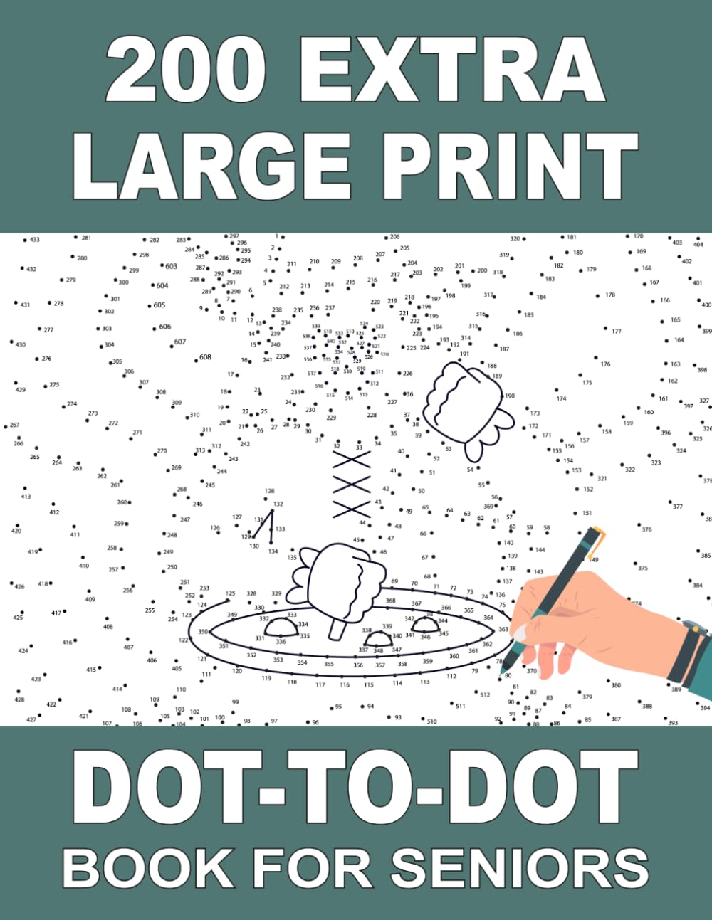 200 Extra Large Print Dot-to-Dot Book for Seniors: Fun and Relaxing Dot-to-Dot Puzzles Featuring Thanksgiving, Halloween, Christmas, Cute Animals, Nature Scenes and More