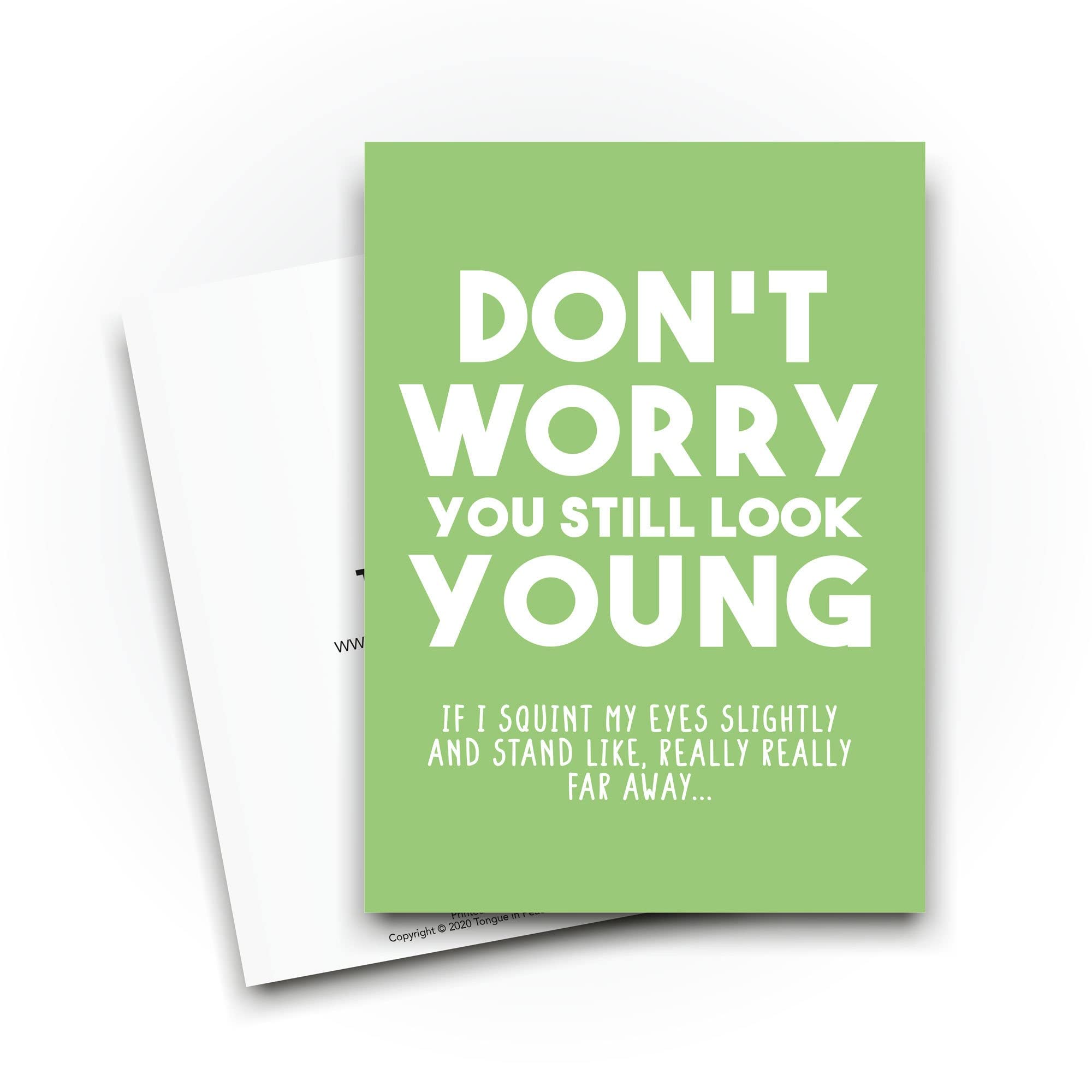 Biglietto Di Compleanno Divertente Tongue In Peach: 'Don't Worry You Still Look Young' Formato A5 Con Busta. Per Lei, Amica, Moglie, Collega.