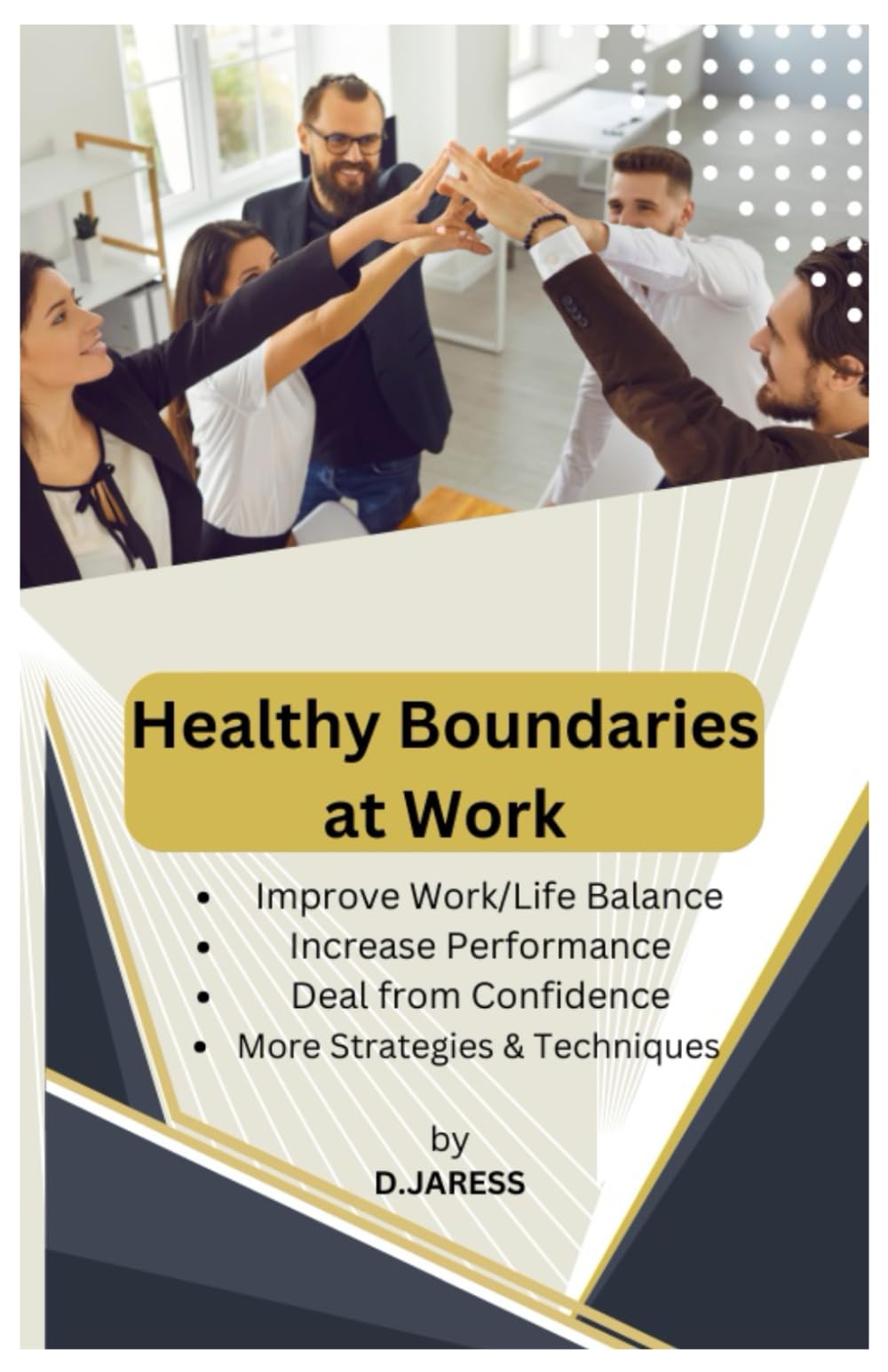 Healthy Boundaries at Work: Healthy Boundaries at Work: Design for a Balanced and Productive Work-life