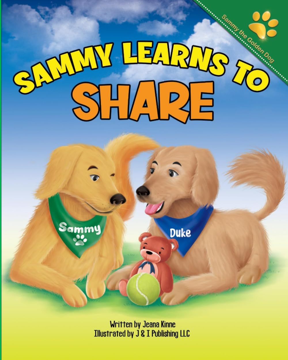 Sammy Learns to Share: A Lesson in Taking Turns (Sammy the Golden Dog)