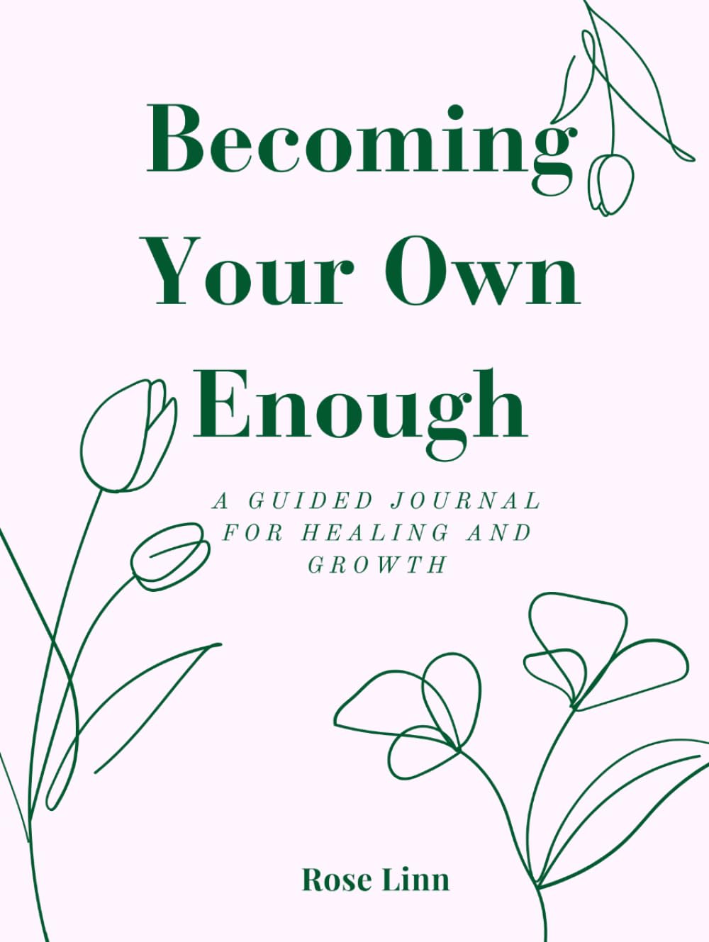 Becoming Your Own Enough: A Guided Journal For Healing and Growth      Hardcover – January 2, 2026