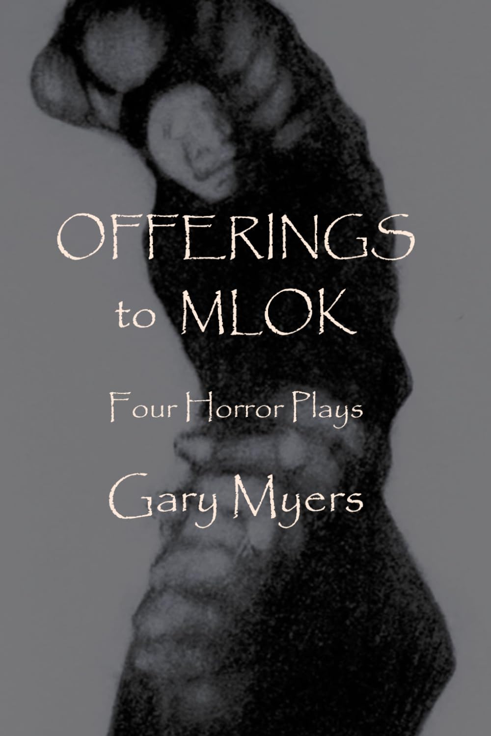 Offerings to Mlok: Four Horror Plays