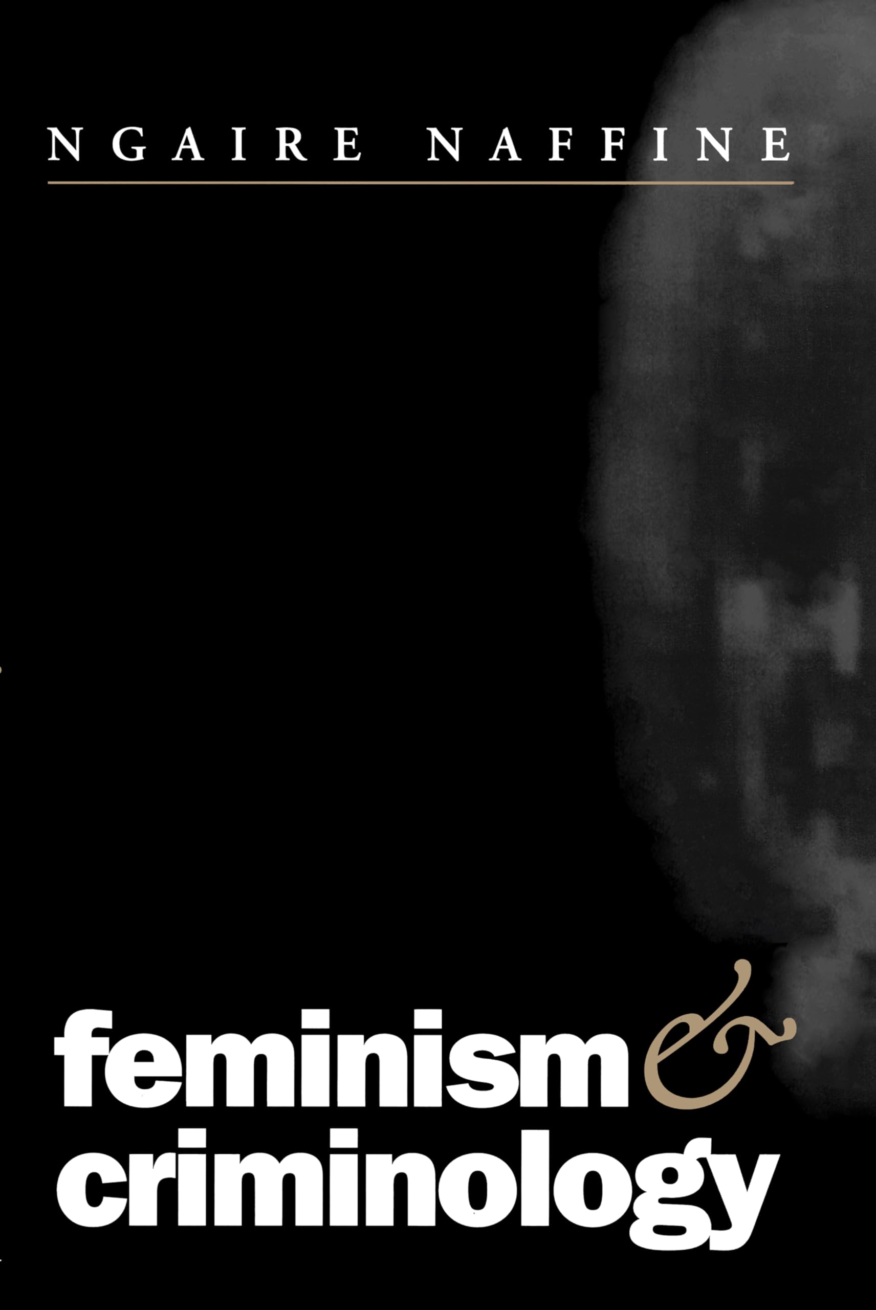 Feminism and Criminology By Ngaire Naffine