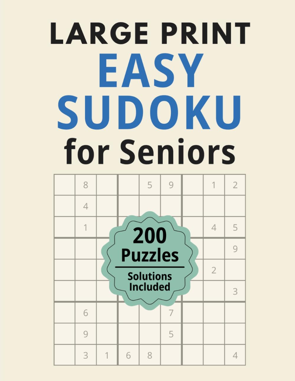 Large Print Easy Sudoku for Seniors: 200 Relaxing Puzzles with Solutions | One Puzzle Per Page