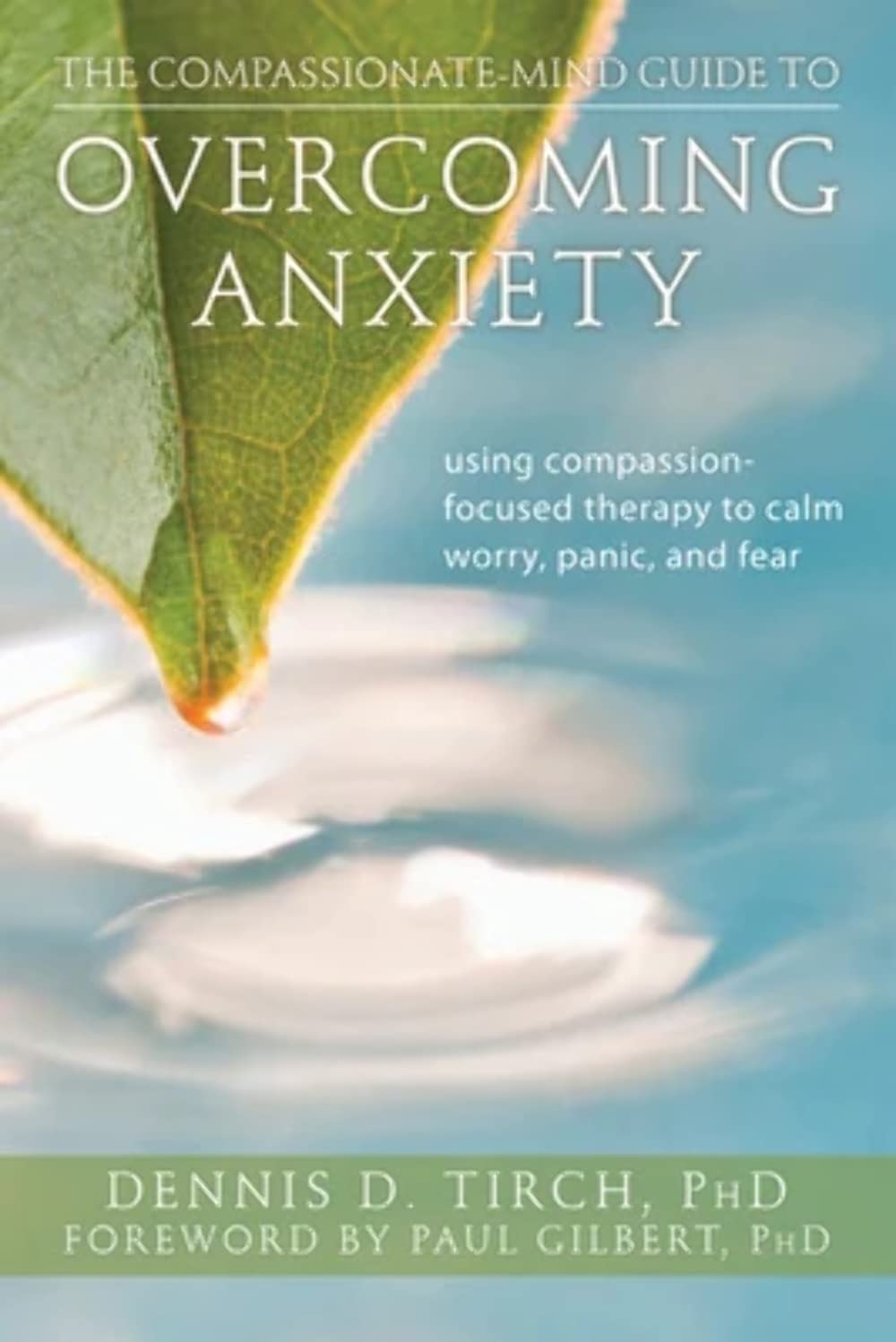 Buy The Compassionate-Mind Guide to Overcoming Anxiety — BookShops.in