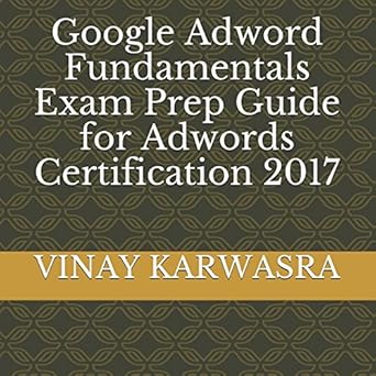 Google Adword Fundamentals Exam Prep Guide for Adwords Certification ...