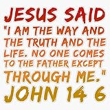 Generic Jesus said I am the way the truth and the life. John 14:6 design Sticker Vinyl Bumper Sticker Decal Waterproof 5 inches MPW-RDFT-STICKER-3770
