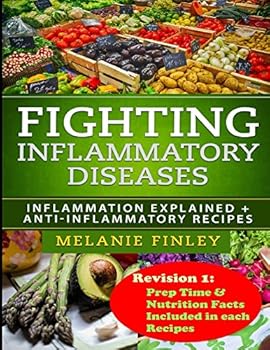Paperback Fighting Inflammatory Diseases: Inflammation Explained + Anti-Inflammatory Recipes Book
