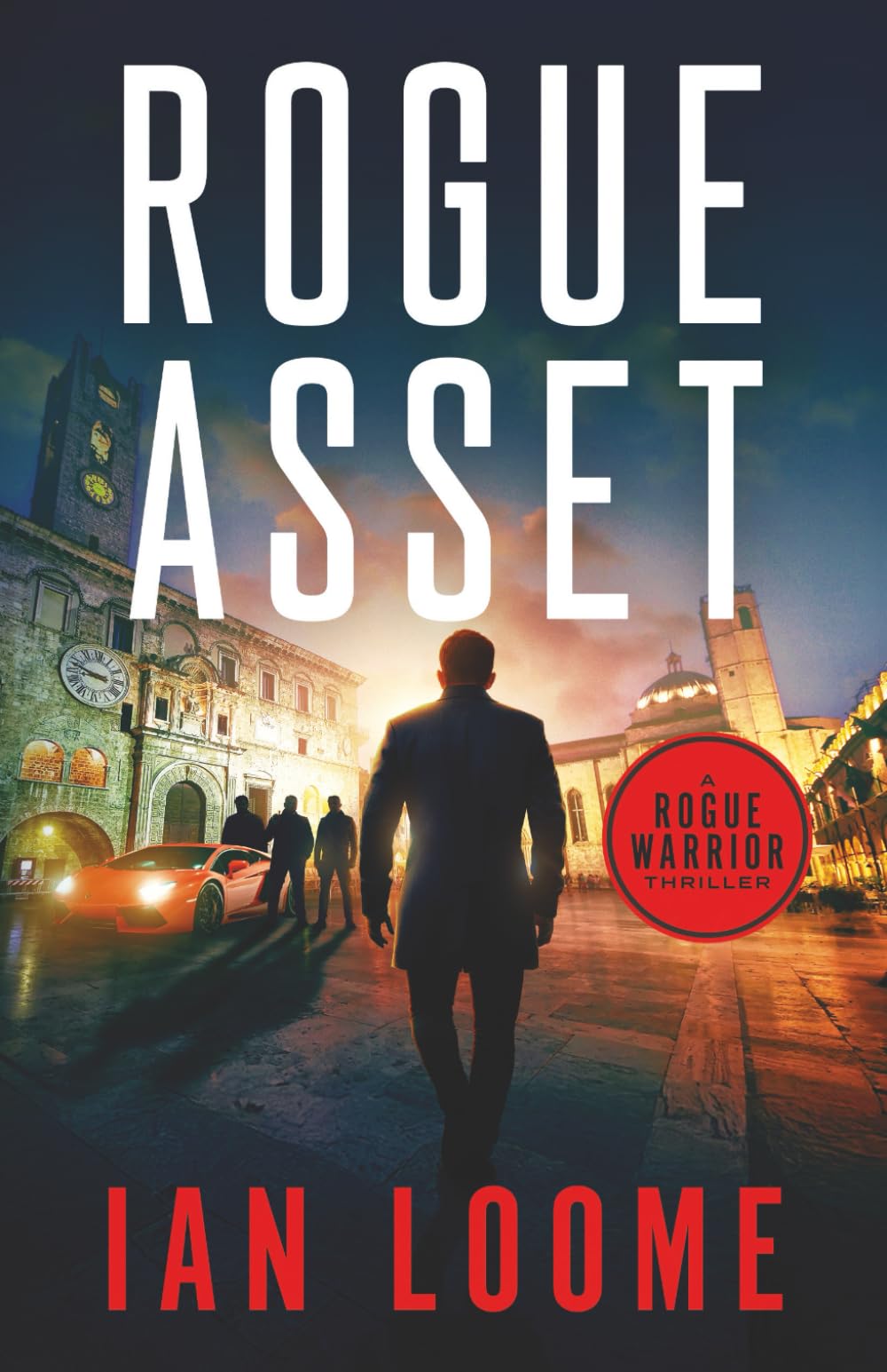 Rogue Asset (Rogue Warrior Thrillers)