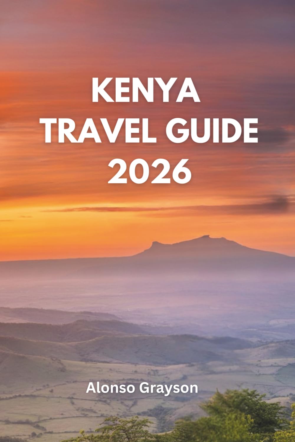 KENYA TRAVEL GUIDE 2026: A Journey Through Africa’s Wild Heart
