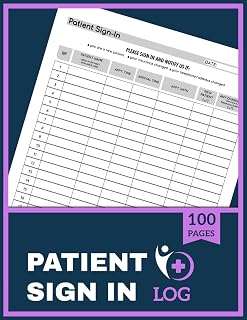Patient Sign-In Log: Visitor Check-In Record for Hospitals Nursing Homes & Doctors Office | 100 Pages