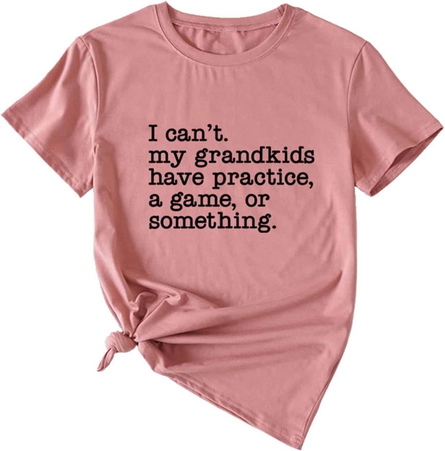 Summer Tops for Women I Can't. My Grandkids Have Practice A Game Or Something T Shirt Funny Loose Casual Short Sleeve Tees