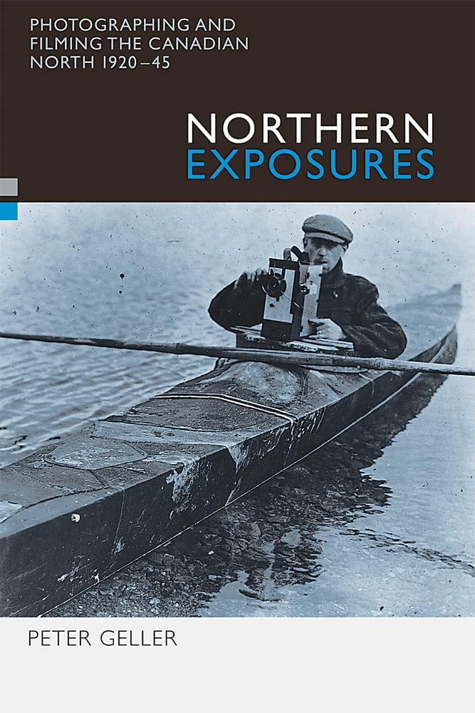 Northern Exposures histoire photographie cinéma Canada 1920-1945