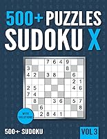 Vista 1 de 500+ Sudoku X 500+ Normal and Hard Sudoku X Puzzles with Solutions - Vol. 3
