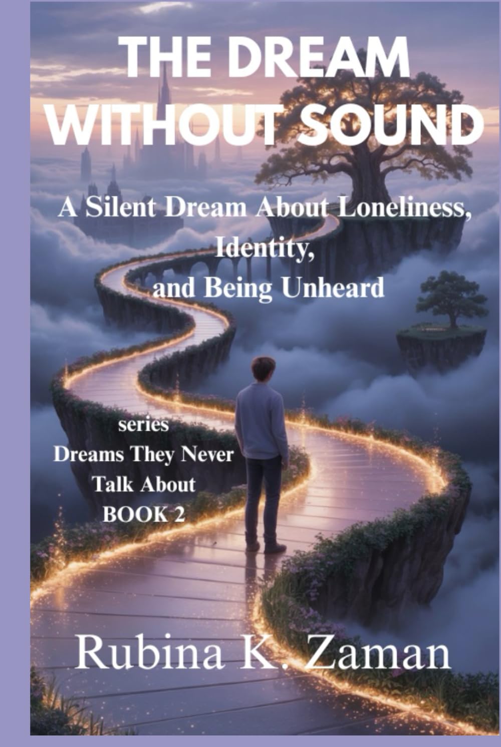 THE DREAM WITHOUT SOUND: A Silent Dream About Loneliness, Identity, and Being Unheard (Dreams They Never Talk About)