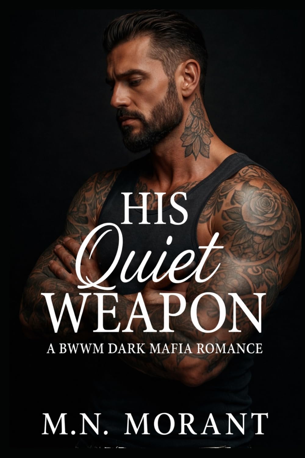 HIS QUIET WEAPON: A BWWM DARK MAFIA ROMANCE