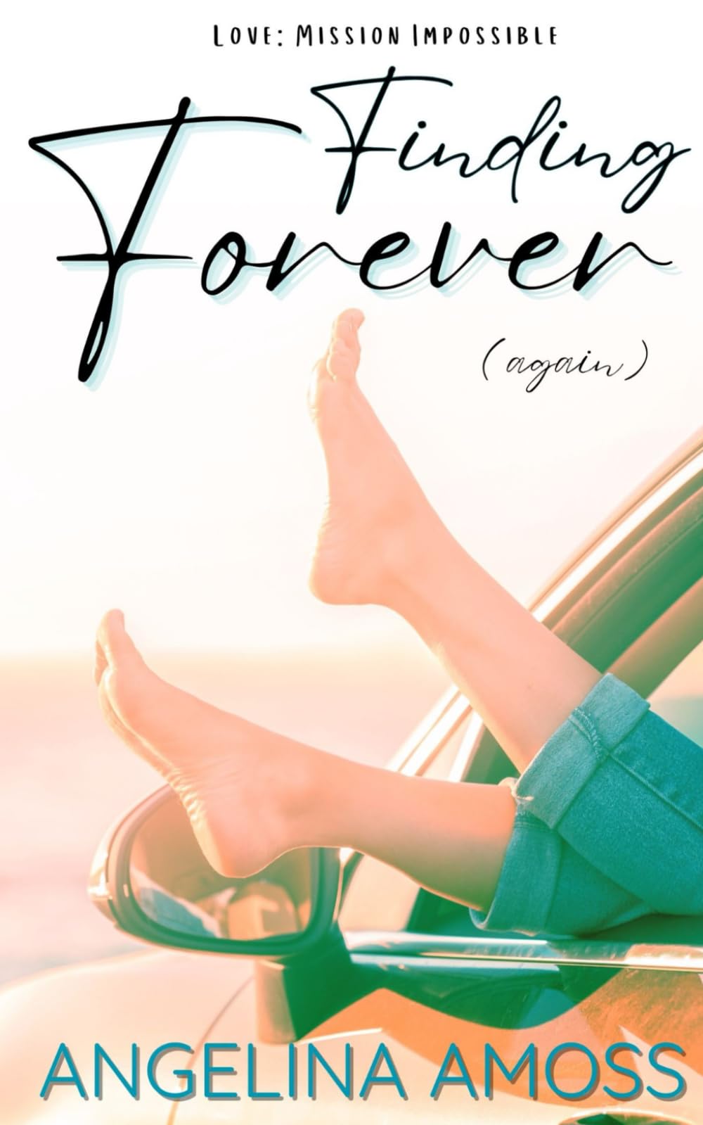 Finding Forever (Again): Love, Laughter, and the Messy Road to Happily Ever After