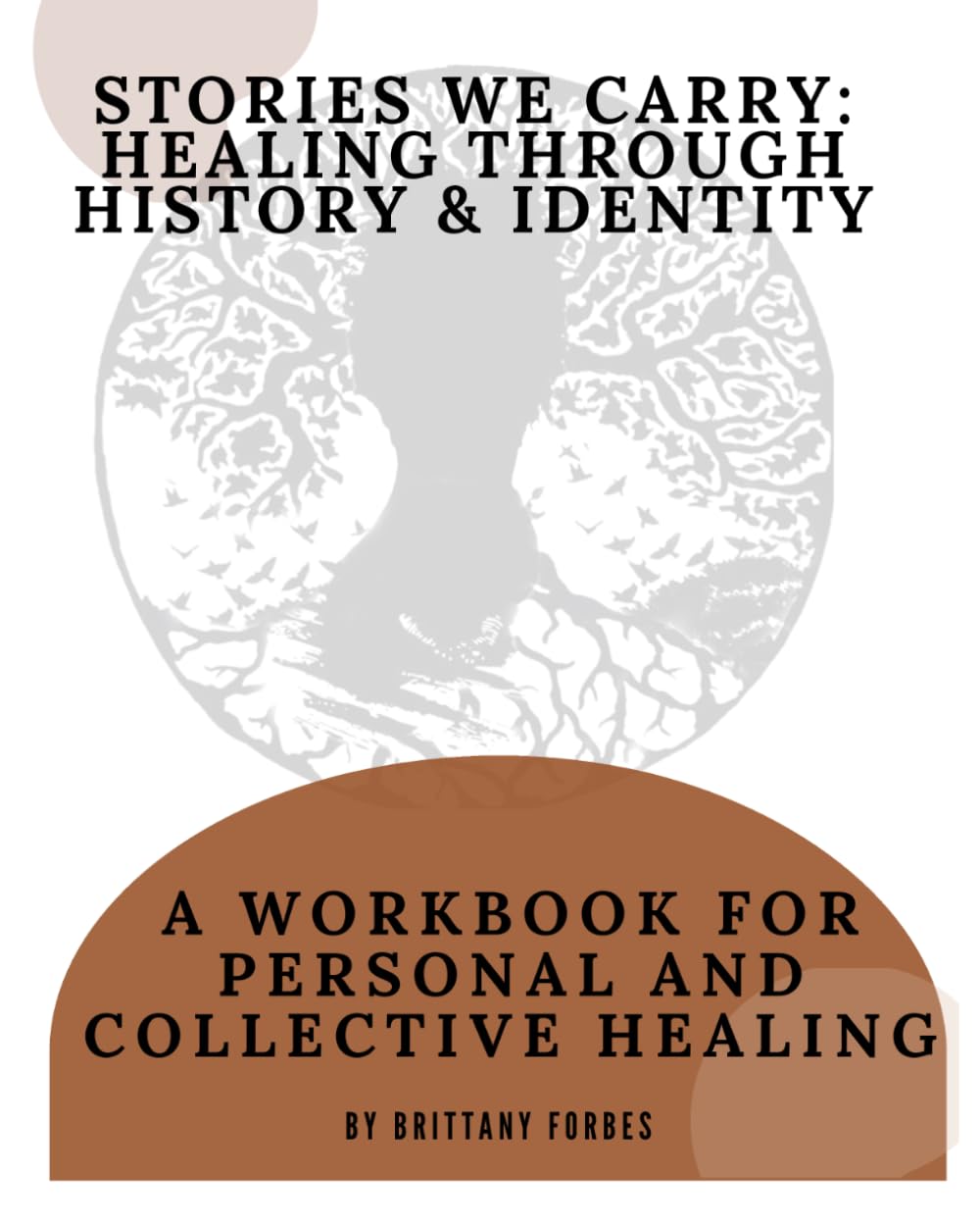 Stories We Carry: Healing Through History & Identity
