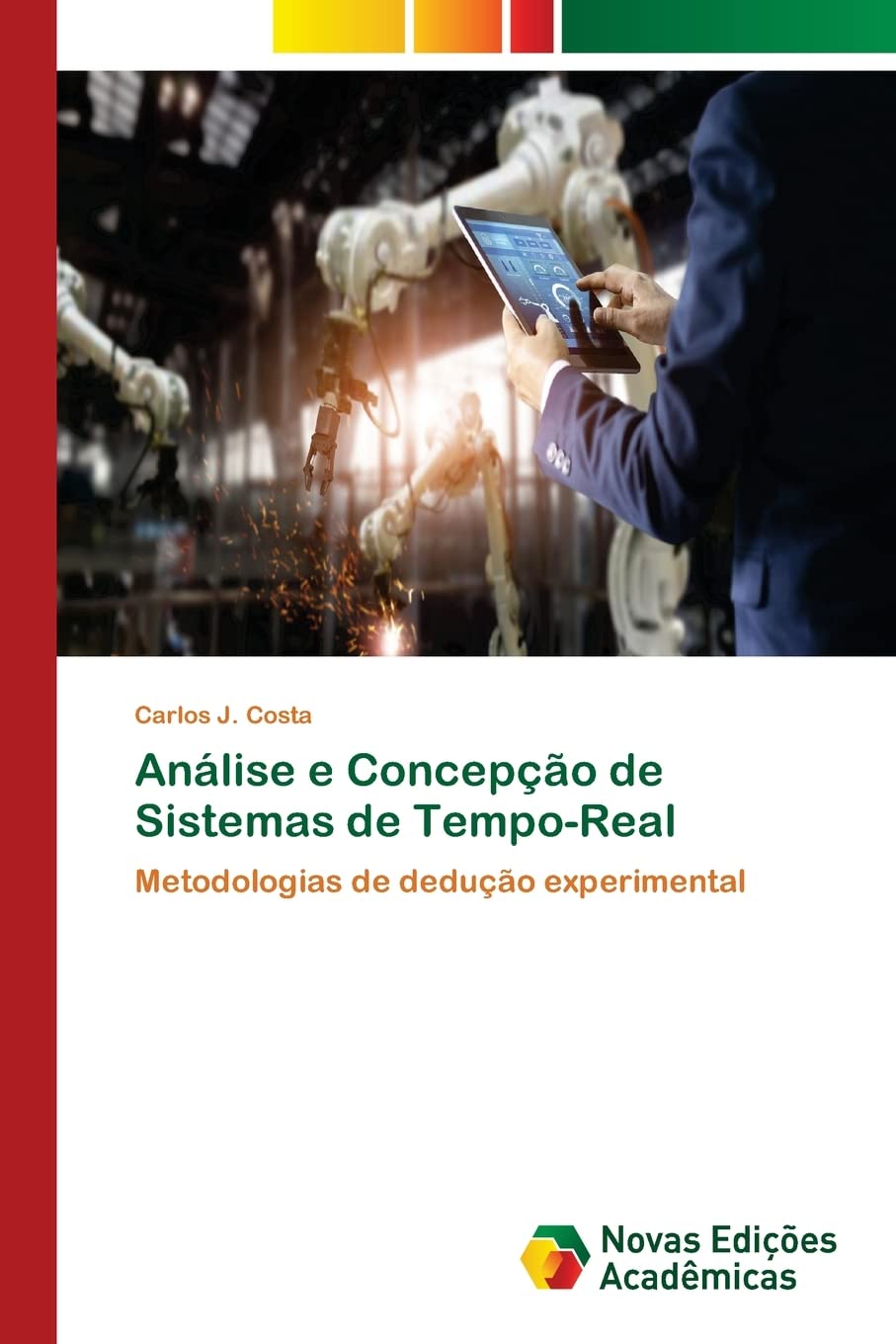 Análise e Concepção de Sistemas de Tempo-Real: Metodologias de dedução experimental