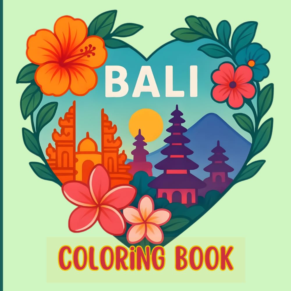 Bali Coloring Book – Easy & Relaxing Iconic Landmarks, Tropical Beaches, Wildlife & Nature Scenes for Kids, Teens & Adults | Cute Travel Gift for Bali Lovers