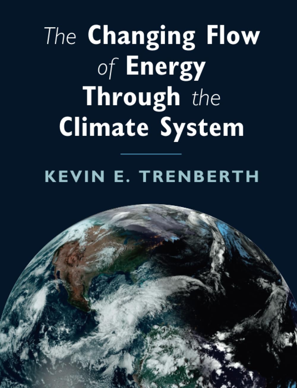 The Changing Flow of Energy Through the Climate System